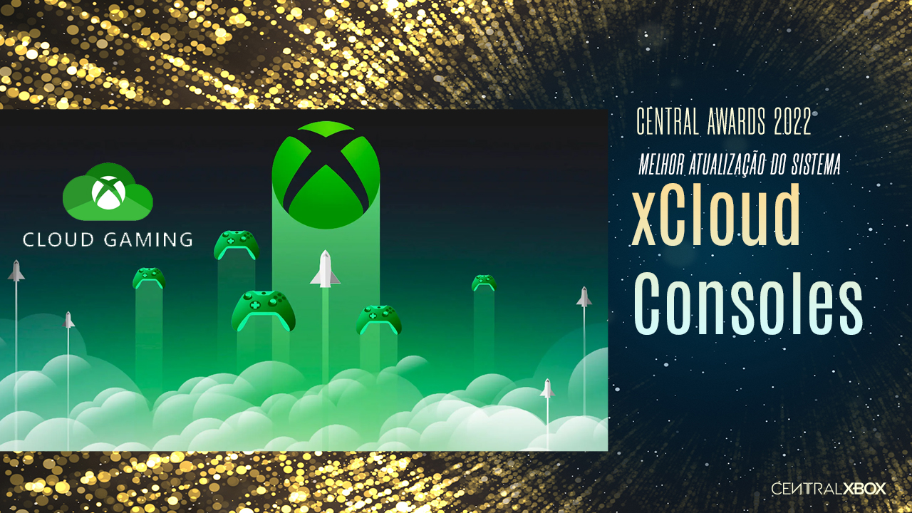 xCloud nos Consoles Melhor Atualização do Sistema | Central Awards