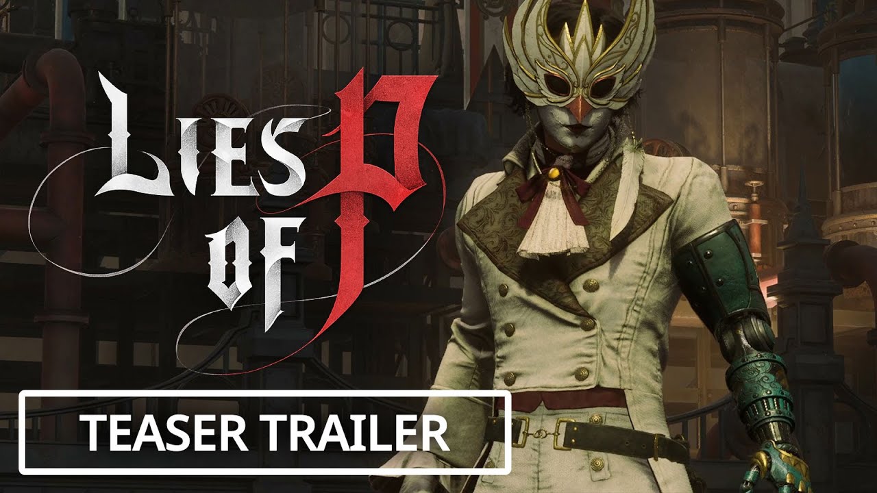 Já disponível! Veja o trailer de lançamento de Lies of P