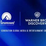 Paramount detalha fusão com Warner e revela plano para HBO Max + Paramount+